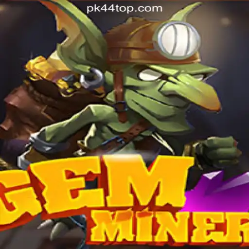 GemMiner Game: A Dazzling Adventure with pk44 Cassino❤️ Exploda nas Mesas!